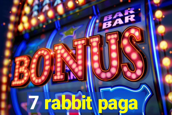 7 rabbit paga